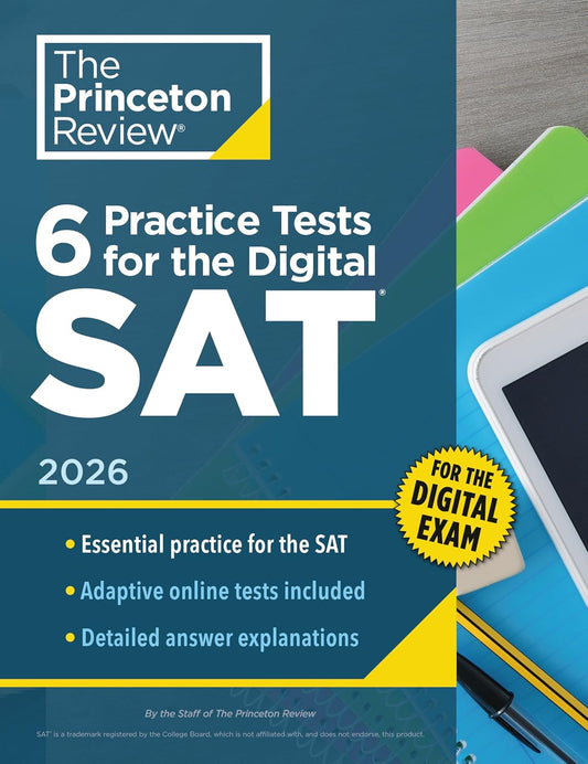 6 Practice Tests for the Digital SAT, 2026: In-Book + Online Practice Tests for Your Top Score