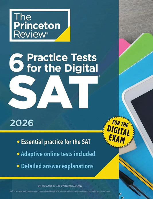 6 Practice Tests for the Digital SAT, 2026: In-Book + Online Practice Tests for Your Top Score