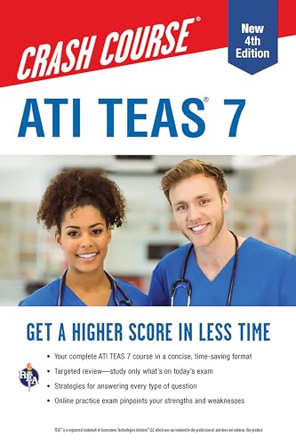 ATI TEAS 7 Crash Course with Online Practice Test, 4th Edition: Get a Higher Score in Less Time