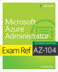 Exam Ref AZ-104 Microsoft Azure Administrator, 2nd Edition by Michael Washam
