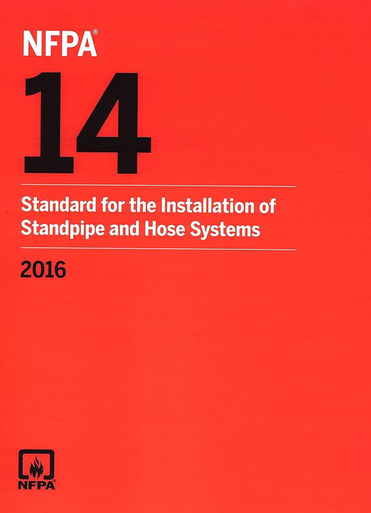 NFPA 14: Standpipe and Hose Systems, 2016 Edition by NFPA - Litno Books