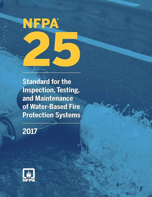 NFPA 25: Inspection, Testing, and Maintenance (ITM), 2017 Edition - Litno Books