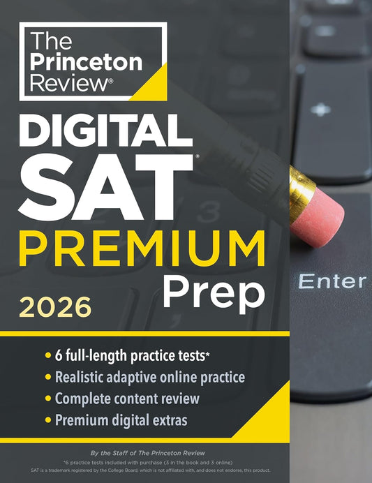Princeton Review Digital SAT Premium Prep, 2026: 6 Full-Length Practice Tests (3 in Book + 3 Adaptive Tests Online) + Online Flashcards + Review & Tools