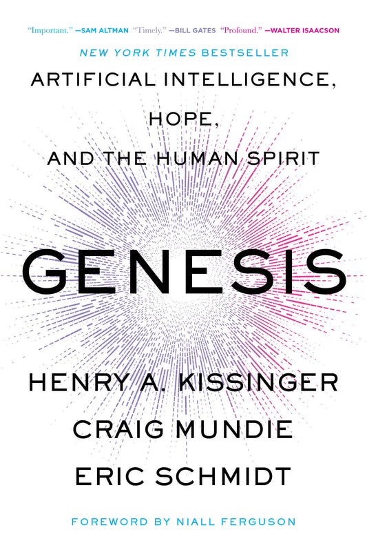 Genesis: Artificial Intelligence, Hope, and the Human Spirit