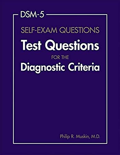 DSM-5 Self-Exam Questions: Test Questions for the Diagnostic Criteria - Litno Books