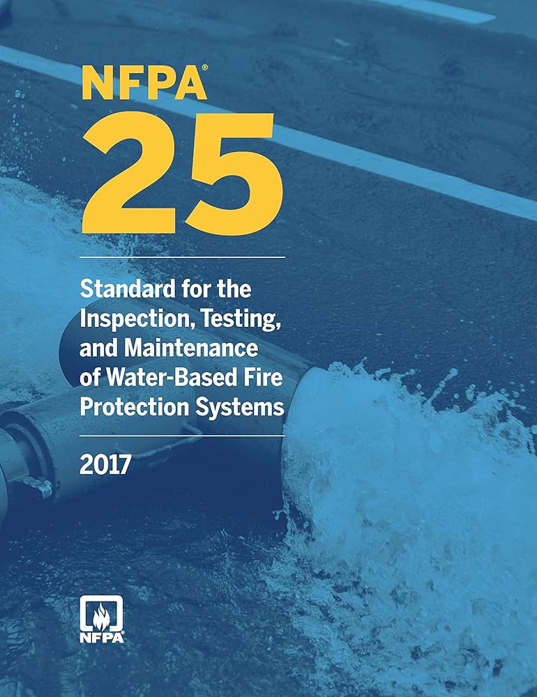 NFPA 25: Inspection, Testing, and Maintenance (ITM), 2017 Edition - Litno Books